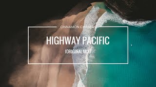 Video thumbnail of "Cinnamon Chasers - Highway Pacific (Original Mix)"