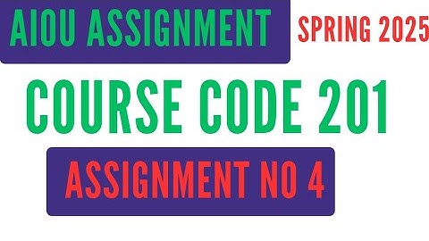 AIOU Code 201 Solved Assignment No. 4 | Spring 2025 | Islamic Compulsory | Level: SSC (Matric)
