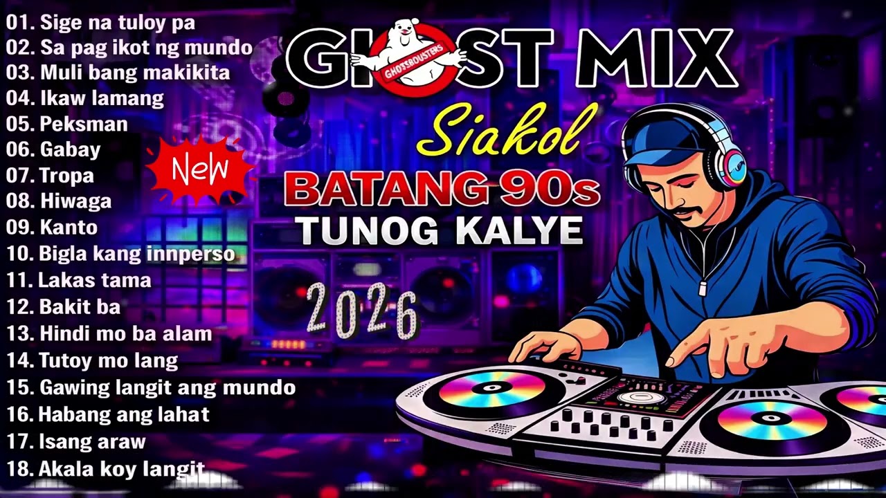 Tunog Kalye Ghost Mix Nonstop | Batang 90s Tunog Kalye | Siakol