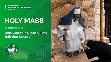 Holy Catholic Mass - 29th Sunday in Ordinary Time - 19 October 2025