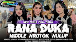 Dj Trap Rana Duka Viral Tiktokstyle Party Middle Nulup Nrotok Parah