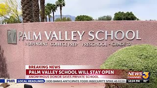 Palm Valley School saved by anonymous donor after financial crisis