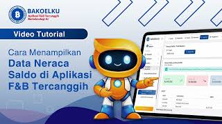 Cara Menampilkan Neraca Saldo (Trial Balance) - Aplikasi F&amp;B Tercanggih Berteknologi AI Bakoelku