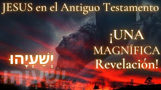 ¿Está JESÚS en el ANTIGUO TESTAMENTO? | Este VIDEO te hará ver las cosas de otra manera