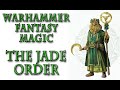 Warhammer Fantasy Lore - The Jade Order, Colleges of Magic