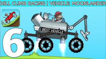 HILL CLIMB RACING | Gameplay Walkthrough | PART - 6 |  MOONLANDER | (IOS, Android) [HL Gameplay]