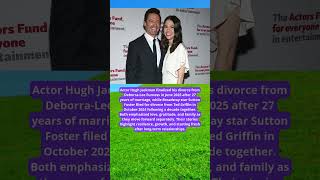 Hugh Jackman & Sutton Foster: New Beginnings After Divorce
