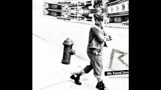 Rihanna - We Found Love ft. Calvin Harris (lyrics & remix)