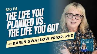 The Life You Planned vs. the Life You Got with Karen Swallow Prior, PhD • Reimagining the Good Life