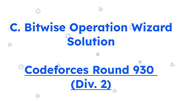 C.Bitwise Operation Wizard Solution || Codeforces Round 930 (Div. 2)