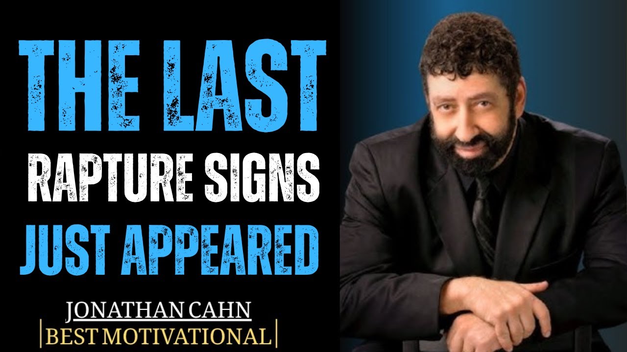 URGENT: THE LAST RAPTURE SIGN JUST APPEARED || JONATHAN CAHN || BEST ...