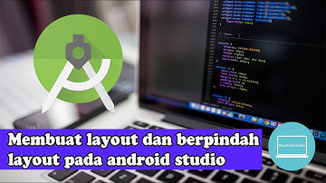 Tutorial cara membuat layout dan berpindah layout pada android studio #rumah informatika