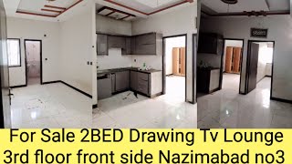 Property For Sale 2BED Drawing Tv Lounge 3rd floor front side near road/Market/school Nazimabad no3