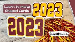 Make a Shaped Card!  Perfect for Graduation 2023!