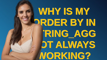 Dba: Why is my ORDER BY in STRING_AGG not always working?