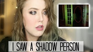 The Time I Saw A Shadow Person || Storytime
