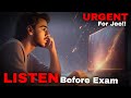 🌹SUPER DOSE before your JEE exam (exam day strategy)