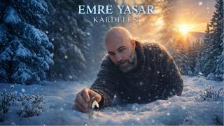 Emre Yaşar - Kardelen I 