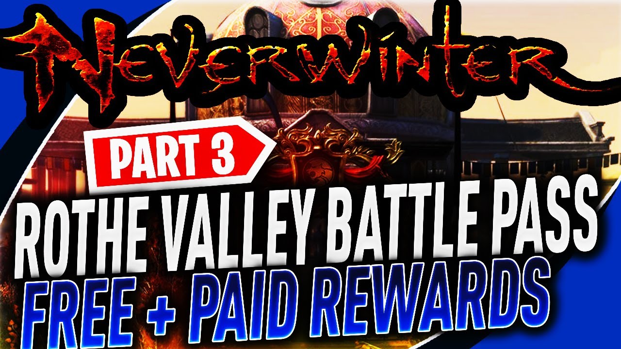ROTHE VALLEY BATTLE PASS Part 3 - FREE + PAID REWARDS in Neverwinter