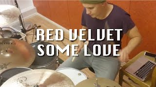 Red Velvet / 레드벨벳 - Some Love (Drum Cover)