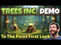 Trees Inc. Demo – To The Point First Look