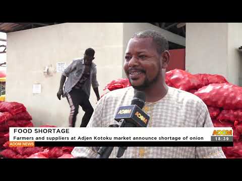 Farmers and suppliers at Adjen Kotoku market announce shortage of onion -Adom TV News (16-9-21) Farmers and suppliers at Adjen Kotoku market announce shortage of onion -Adom TV News (16-9-21)