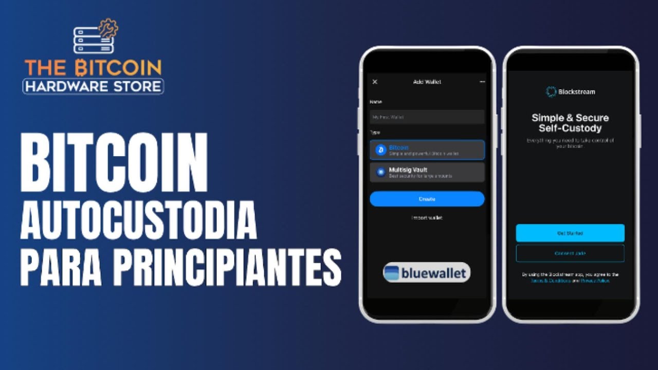 Autocustodia Fácil con BlueWallet y Blockstream Wallet