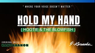 Hold My Hand (HOOTIE & The BLOWFiSH) Karaoke Lyrics🎤