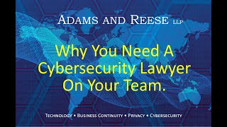 Why You Need a Cybersecurity Lawyer on Your Team!