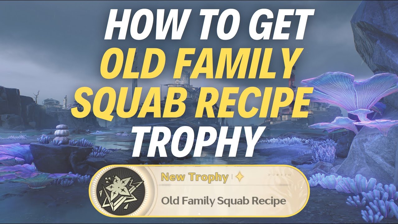 HOW TO GET “OLD FAMILY SQUAB RECIPE” TROPHY - Wuthering Waves - YouTube