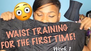 WAIST TRAINING FOR THE FIRST TIME! | WEEK 1