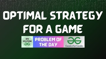#811 GFG POTD | Optimal Strategy For A Game | GFG Solutions | 06-12-2025