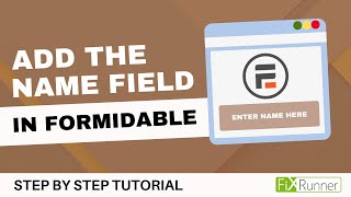 How To Add Name Field In Formidable Forms In WordPress
