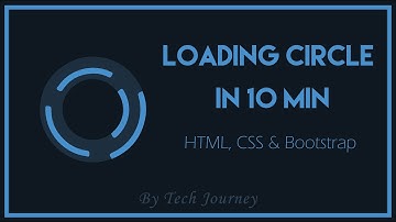 Loading Circle Animation In 10 min || HTML, CSS & BOOTSTRAP || Web Speed Up Art || Tech Journey