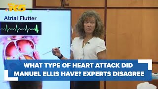 What type of heart attack did Manuel Ellis have? Medical experts for state, defense disagree