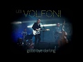 LES VOLFONI - Good Bye Darling (A. Vega)