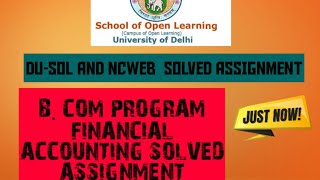 DU-SOL AND NCWEB || FINANCIAL ACCOUNTING || SOLVED ASSIGNMENT || 2020