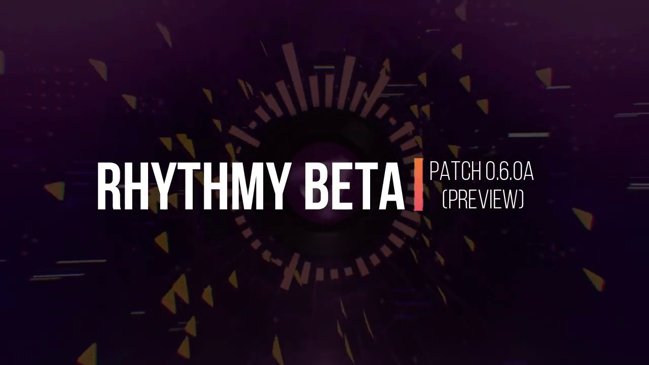 Rhythmy BETA - [PATCH 0.6.0a]