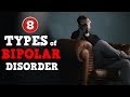 8 Different TYPES of BIPOLAR DISORDER!