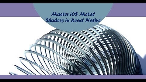 How to use iOS metal shaders in react native