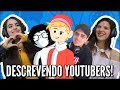 JOVENS REAGEM A DESCREVENDO YOUTUBERS COM UMA PALAVRA - GOULARTE