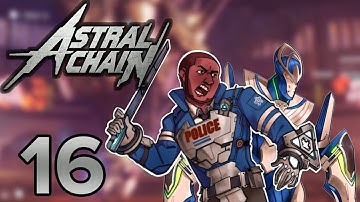 [16] Astral Chain w/ GaLm
