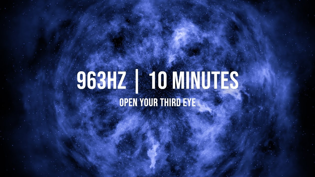 10 Minutes 963Hz Meditation | Activate Pineal Gland & Open Third Eye ...