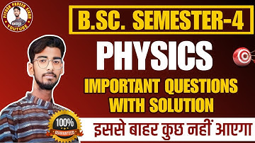 B.SC. 4th SEMESTER PHYSICS IMPORTANT QUESTION #pdusu #shekhawatiuniversity #physics #top10