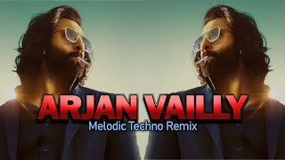 Arjan Vailly - Remix | Melodic Techno | NBC Mix | Animal | Ranbir Kapoor