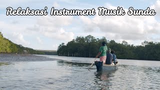 Otak Jadi Fresh,!!! Tonton Video Ini -  Relaksasi Instrument musik Sunda - Relaxing Sundanese Music