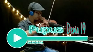PUPUS - DEWA 19 Cover Biola / Violin || Dhuri Musik