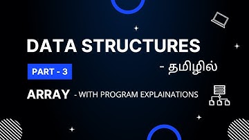 DS Tutorial | Part-3 | Arrays & Its Operations In Data Structure | With Example Programs | In Tamil