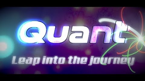 Quant: Leap into the Journey - Trailer