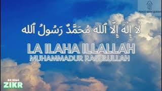 La Ilaha Illallah Muhammadur  Rasulullah | Best For Relaxing Sleep | Heart Soothing I Remove  Stress